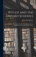 Wyclif and the Oxford Schools: the Relation of the "Summa De Ente" to Scholastic Debates at Oxford in the Later Fourteenth Century