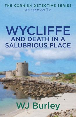 Wycliffe and Death in a Salubrious Place - Burley, W.J.
