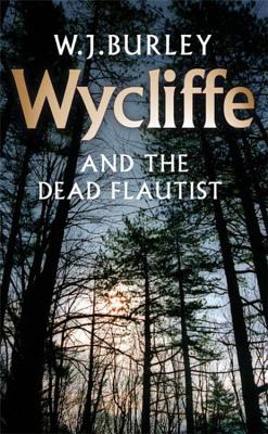 Wycliffe and the Dead Flautist - Burley, W J