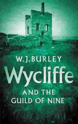 Wycliffe and the Guild of Nine - Burley, W J