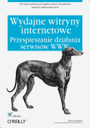 Wydajne Witryny Internetowe. Przyspieszanie Dzia?ania Serwisow WWW