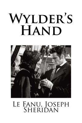 Wylder's Hand - Mybook (Editor), and Joseph Sheridan, Le Fanu