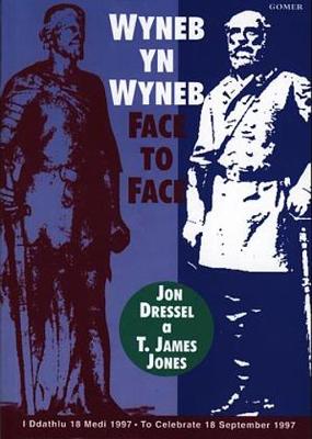 Wyneb Yn Wyneb =: Face to Face - Dressel, Jon, and Morgan, Ruth James