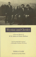 Wystan and Chester: A Personal Memoir of W. H. Auden and Chester Kallman