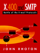 X.400 and SMTP: Battle of the E-mail Protocols