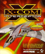 X-Com Interceptor: Official Strategies & Secrets - Ellis, David, and Ellis, Dave