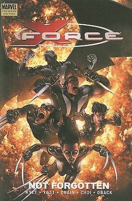 X-force Vol.3: Not Forgotten - Kyle, Craig (Text by), and Yost, Christopher (Text by)