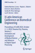 X Latin American Conference on Biomedical Engineering: Proceedings of CLAIB 2024, October 2-5, 2024, Panama City, Panama, Volume 2: Innovation and Development of Medical Devices and Advances in Digital Signal Processing