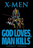 X-Men: God Loves, Man Kills [New Printing]