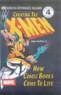X-Men Reader 2:  Creating the X-Men:  How a comic book is made