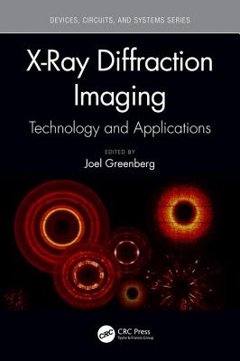 X-Ray Diffraction Imaging: Technology and Applications - Greenberg, Joel (Editor)