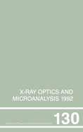 X-Ray Optics and Microanalysis 1992, Proceedings of the 13th INT Conference, 31 August-4 September 1992, Manchester, UK
