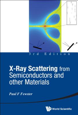 X-Ray Scattering from Semiconductors and Other Materials (3rd Edition) - Fewster, Paul F