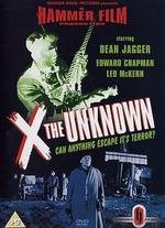 X the Unknown - Joseph Losey; Leslie Norman