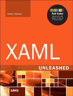 XAML Unleashed - Nathan, Adam