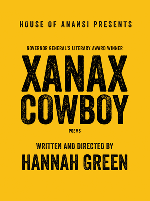 Xanax Cowboy: Poems - Green, Hannah