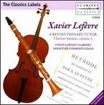 Xavier Lefvre: A Revolutionary Tutor - Clarinet Sonatas, Vol. 2