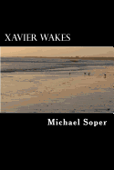 Xavier Wakes