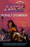 Xena: Prophecy of Darkness - Perry, S D, and Howard, Stella