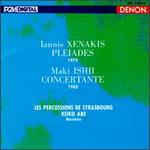 Xenakis: Pleiades/Ishii: Concertante Op.79 - Christian Hamouy (percussion); Guillaume Blaise (percussion); Jean-Paul Bernard (percussion); Jean-Pierre Bedoyan (percussion); Keiko Abe (marimba); Keiko Nakamura (percussion); Les Percussions de Strasbourg; Vincent Vergnais (percussion)