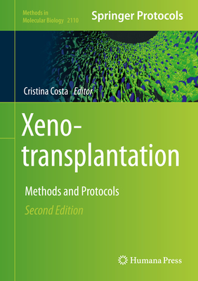 Xenotransplantation: Methods and Protocols - Costa, Cristina (Editor)