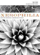 Xerophilia: Ecocritical Explorations in Southwest Literature