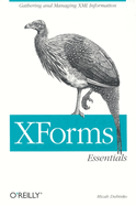 Xforms Essentials: Gathering and Managing XML Information