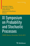 XI Symposium on Probability and Stochastic Processes: Cimat, Mexico, November 18-22, 2013