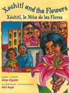 Xochitl and the Flowers: Xchitl, La Nia de Las Flores
