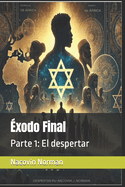 ?xodo Final: Parte 1: El despertar