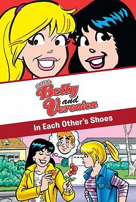 Xoxo, Betty and Veronica: In Each Other's Shoes - Ambrose, Adrianne