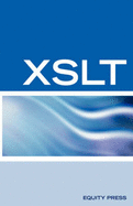 XSLT Interview Questions, Answers, and Certification: Your Guide to XSLT Interviews and Certification Review - Sanchez-Clark, Terry (Compiled by)