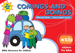 Xtb 3: Comings & Goings: Bible Discovery for Children 3