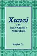 Xunzi and Early Chinese Naturalism