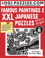 XXL Japanese Puzzles: Famous Paintings 2 - Baran, Andrzej (Editor), and Marciniak, Urszula (Editor), and Diez, Joanna (Translated by)