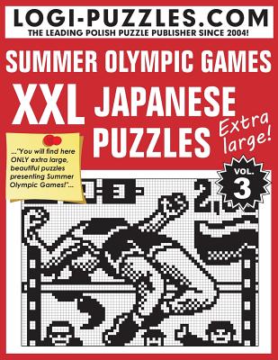 XXL Japanese Puzzles: Summer Olympic Games - Marciniak, Urszula (Editor), and Baran, Andrzej (Editor), and Diez, Joanna (Translated by)