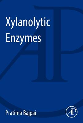 Xylanolytic Enzymes - Bajpai, Pratima