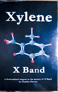 Xylene X Band: A Fictionalized Chapter in the History of X Band