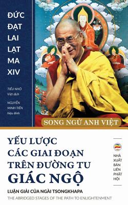 Y&#7871;u l&#7907;c cc giai o&#7841;n trn &#7901;ng tu gic ng&#7897; (song ng&#7919; Anh Vi&#7879;t): B&#7843;n in nm 2017 - Lama XIV, Dalai, and Nh&#7887;, Ti&#7875;u (Translated by), and Minh Ti&#7871;n, Nguy&#7877;n (Editor)