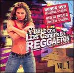 Y Dale Con Los Cangris del Reggaeton, Vol. 1 [Bonus DVD]