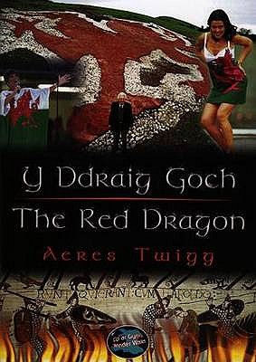 Y Ddraig Goch/The Red Dragon - Twigg, Aeres