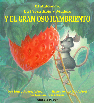 Y El Gran Oso Hambriento - Wood, Don (Illustrator), and Wood, Audrey