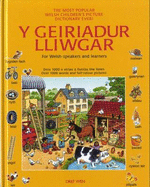 Y geiriadur lliwgar : for Welsh speakers and learners : the most popular Welsh children's picture dictionary ever!
