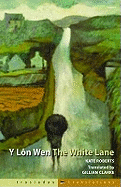 Y Lon Wen/The White Lane