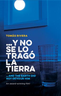 Y No Se Lo Trago La Tierra / ...and the Earth Did Not Devour Him - Vigil-Pinon (Translated by), and Rivera, Tomaas