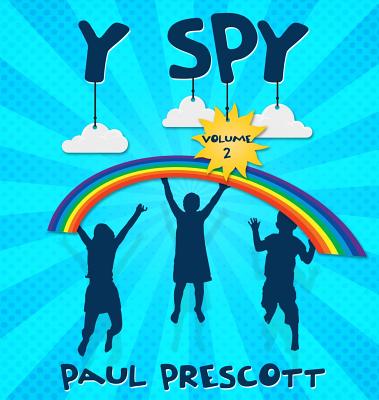 Y spy: I spy the Y too - Prescott, Paul J, and B, Lisa (Editor)
