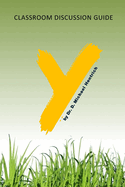 Y: Why - Classroom Discussion Guide