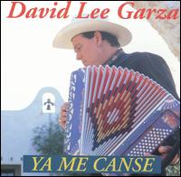 Ya Me Canse - David Lee Garza Y Los Musicales