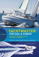 Yachtmaster for Sail and Power: A Manual for the RYA Yachtmaster (R) Certificates of Competence
