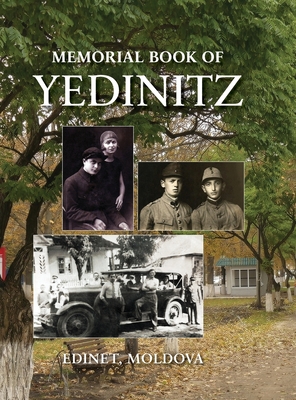 Yad l'Yedinitz; memorial book for the Jewish community of Yedintzi, Bessarabia - Reicher, Mordechai (Editor), and Magen-Shitz, Yosef (Editor), and Schwartz, Nina (Cover design by)